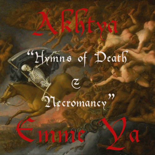 Akhtya : Hymns of Death & Necromancy